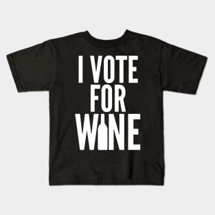 I Vote For Wine. Funny Wine Lover Saying Kids T-Shirt